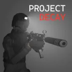 Project DECAY – Bodycam FPS (Мод, Много денег)  1.8